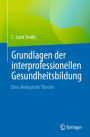 Grundlagen der interprofessionellen Gesundheitsbildung: Eine ökologische Theorie