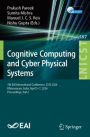Cognitive Computing and Cyber Physical Systems: 5th EAI International Conference, IC4S 2024, Bhimavaram, India, April 5-7, 2024, Proceedings, Part-I