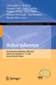 Title: Active Inference: 5th International Workshop, IWAI 2024, Oxford, UK, September 9-11, 2024, Revised Selected Papers, Author: Christopher L. Buckley