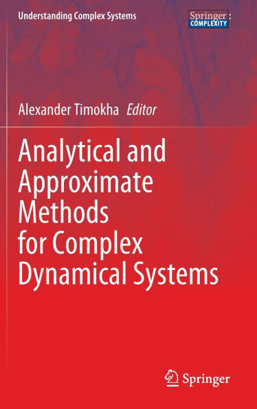 Analytical and Approximate Methods for Complex Dynamical Systems