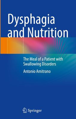 Dysphagia and Nutrition: The Meal of a Patient with Swallowing Disorders