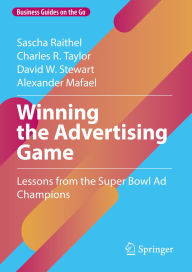 Title: Winning the Advertising Game: Lessons from the Super Bowl Ad Champions, Author: Sascha Raithel