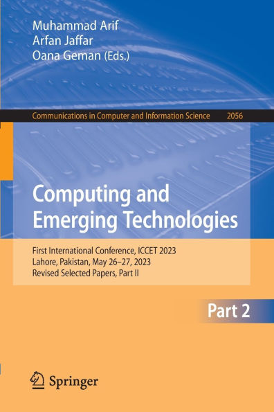 Computing and Emerging Technologies: First International Conference, ICCET 2023, Lahore, Pakistan, May 26-27, 2023, Revised Selected Papers, Part II