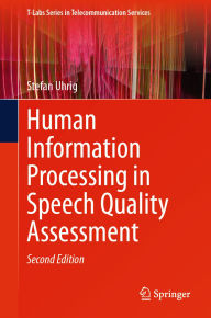 Title: Human Information Processing in Speech Quality Assessment, Author: Stefan Uhrig