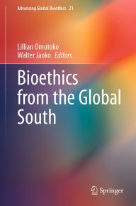 Title: Bioethics from the Global South, Author: Lillian Omutoko