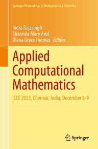 Title: Applied Computational Mathematics: ICCE 2023, Chennai, India, December 8-9, Author: Indra Rajasingh