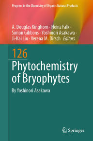 Ebook store free download Phytochemistry of Bryophytes 9783031777950 by A. Douglas Kinghorn, Heinz Falk, Simon Gibbons, Yoshinori Asakawa, Ji-Kai Liu (English Edition)