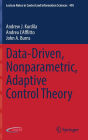 Data-Driven, Nonparametric, Adaptive Control Theory