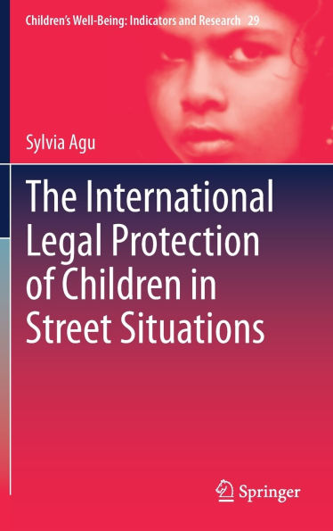 The International Legal Protection of Children Street Situations
