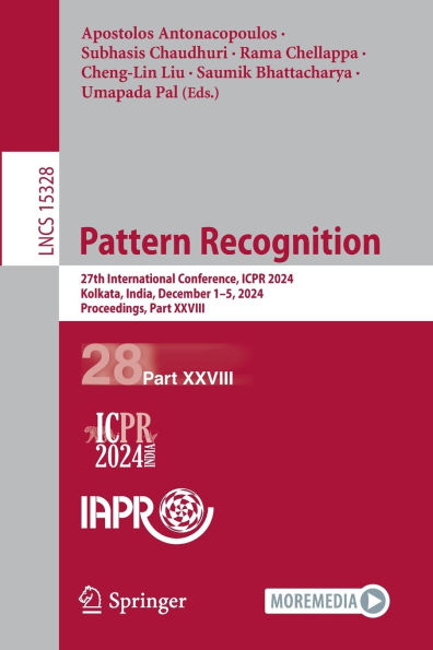 Pattern Recognition: 27th International Conference, ICPR 2024, Kolkata, India, December 1-5, Proceedings