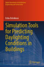 Simulation Tools for Predicting Daylighting Conditions in Buildings