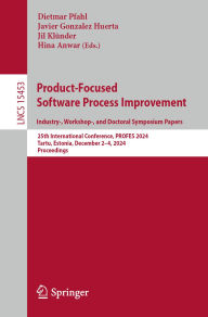 Title: Product-Focused Software Process Improvement. Industry-, Workshop-, and Doctoral Symposium Papers: 25th International Conference, PROFES 2024, Tartu, Estonia, December 2-4, 2024, Proceedings, Author: Dietmar Pfahl