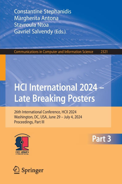 HCI International 2024 - Late Breaking Posters: 26th Conference, HCII 2024, Washington, DC, USA, June 29 July 4, Proceedings, Part III
