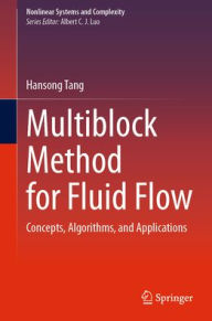 Title: Multiblock Method for Fluid Flow: Concepts, Algorithms, and Applications, Author: Hansong Tang