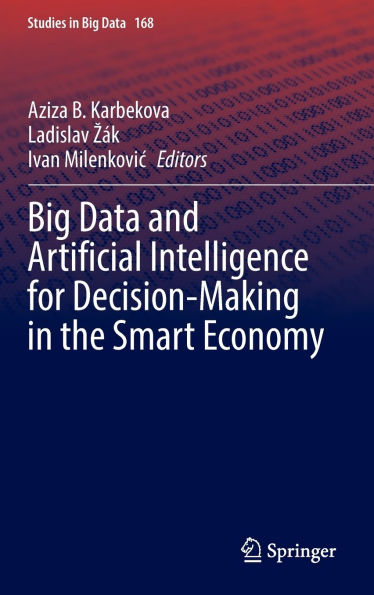 Big Data and Artificial Intelligence for Decision-Making the Smart Economy