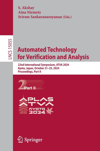 Automated Technology for Verification and Analysis: 22nd International Symposium, ATVA 2024, Kyoto, Japan, October 21-25, 2024, Proceedings, Part II