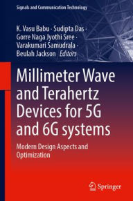 Title: Millimeter Wave and Terahertz Devices for 5G and 6G systems: Modern Design Aspects and Optimization, Author: K. Vasu Babu