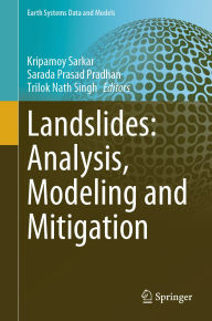 Title: Landslides: Analysis, Modeling and Mitigation, Author: Kripamoy Sarkar
