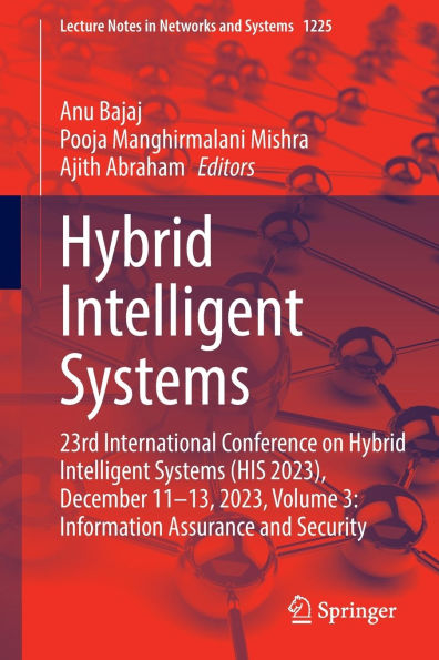 Hybrid Intelligent Systems: 23rd International Conference on Systems (HIS 2023), December 11-13, 2023, Volume 3: Information Assurance and Security