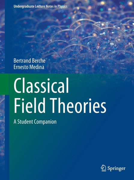 Classical Field Theories: A Student Companion