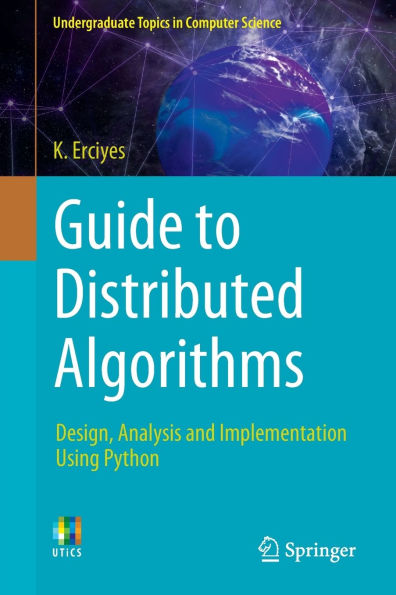 Guide to Distributed Algorithms: Design, Analysis and Implementation Using Python