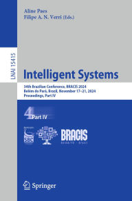 Title: Intelligent Systems: 34th Brazilian Conference, BRACIS 2024, Belém do Pará, Brazil, November 17-21, 2024, Proceedings, Part IV, Author: Aline Paes