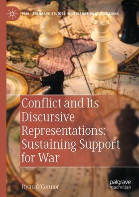 Conflict and Its Discursive Representations: Sustaining Support for War