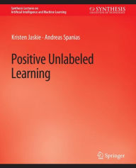 Title: Positive Unlabeled Learning, Author: Kristen Jaskie