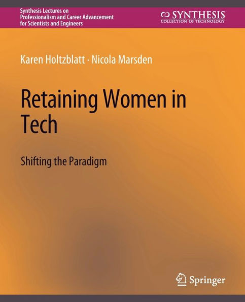 Retaining Women in Tech: Shifting the Paradigm