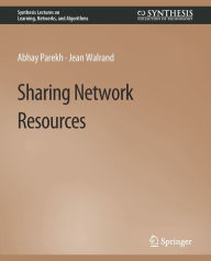 Title: Sharing Network Resources, Author: Abhey Parekh