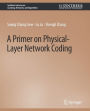 A Primer on Physical-Layer Network Coding