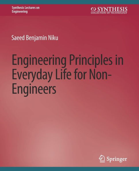 Engineering Principles in Everyday Life for Non-Engineers