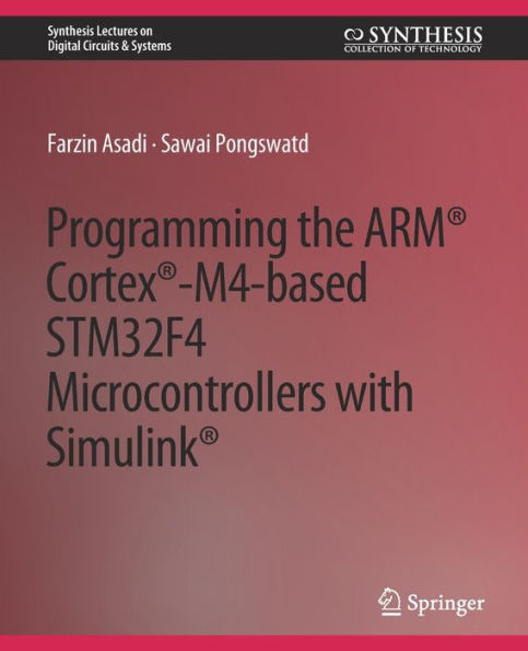 Programming the ARMï¿½ Cortexï¿½-M4-based STM32F4 Microcontrollers with Simulinkï¿½