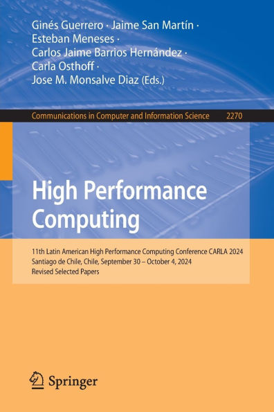 High Performance Computing: 11th Latin American Computing Conference, CARLA 2024, Santiago de Chile, September 30 - October 4, Revised Selected Papers