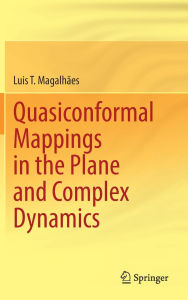Title: Quasiconformal Mappings in the Plane and Complex Dynamics, Author: Luis T. Magalhães