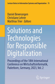 Title: Solutions and Technologies for Responsible Digitalization: Proceedings of the 18th International Conference on Wirtschaftsinformatik, Paderborn, Germany, 2023, Vol. 2, Author: Daniel Beverungen