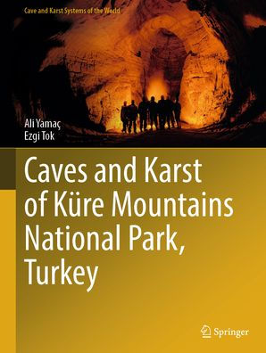 Caves and Karst of Küre Mountains National Park, Turkey