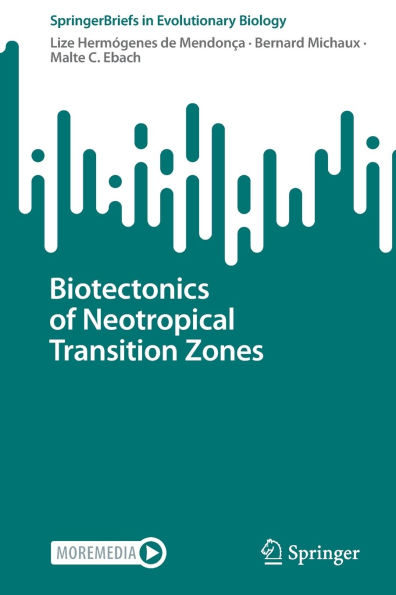 Biotectonics of Neotropical Transition Zones
