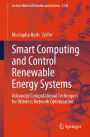 Smart Computing and Control Renewable Energy Systems: Advanced Computational Techniques for Wireless Network Optimization
