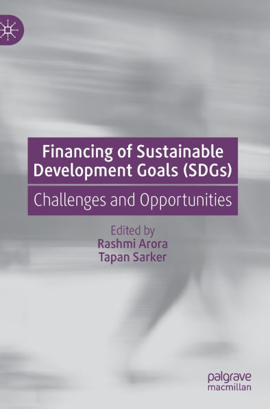 Financing of Sustainable Development Goals (SDGs): Challenges and Opportunities