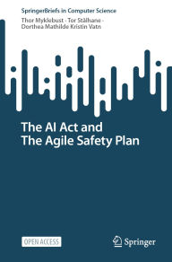 Title: The AI Act and The Agile Safety Plan, Author: Thor Myklebust