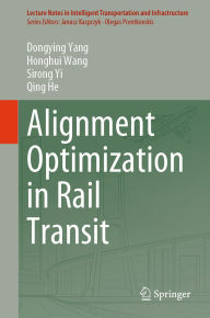 Title: Alignment Optimization in Rail Transit, Author: Dongying Yang