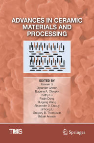 Title: Advances in Ceramic Materials and Processing, Author: Bowen Li