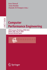 Title: Computer Performance Engineering: 20th European Workshop, EPEW 2024, Venice, Italy, June 14, 2024, Revised Selected Papers, Author: Josu Doncel