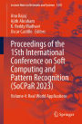 Proceedings of the 15th International Conference on Soft Computing and Pattern Recognition (SoCPaR 2023): Volume 4: Real World Applications