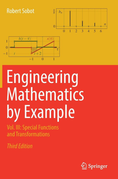 Engineering Mathematics by Example: Vol. III: Special Functions and Transformations