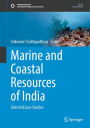 Marine and Coastal Resources of India: Selected Case Studies