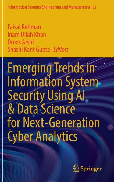 Emerging Trends in Information System Security Using AI & Data Science for Next-Generation Cyber Analytics