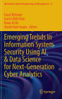 Emerging Trends in Information System Security Using AI & Data Science for Next-Generation Cyber Analytics