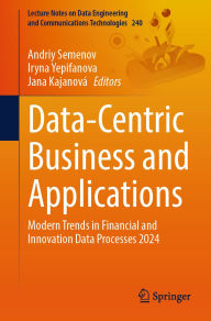 Title: Data-Centric Business and Applications: Modern Trends in Financial and Innovation Data Processes 2024, Author: Andriy Semenov